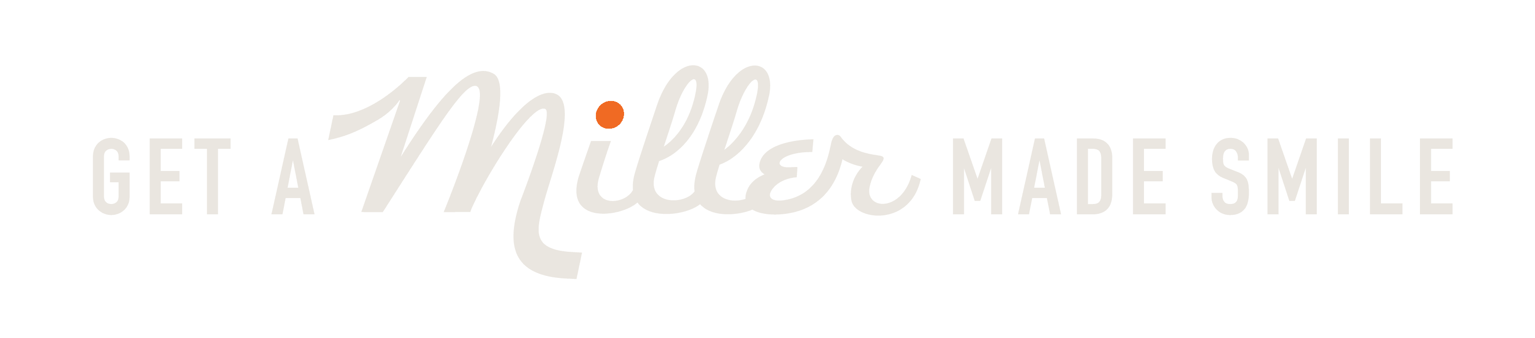Get a Miller Made Smile